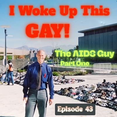 43. The AIDS Guy, Part One