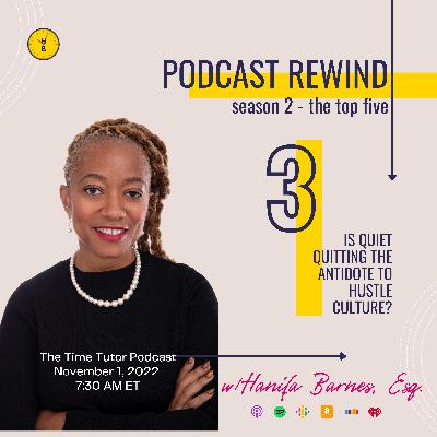Season 2 Top 5 Rewind: Is Quiet Quitting the Antidote to Hustle Culture? Season 2 Top 5 Rewind: Is Quiet Quitting the Antidote to Hustle Culture?