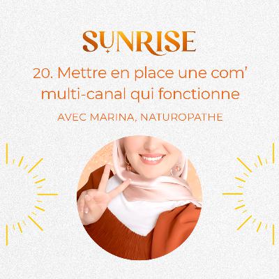 20 - Mettre en place une communication multi-canal qui fonctionne - avec Marina, Naturopathe