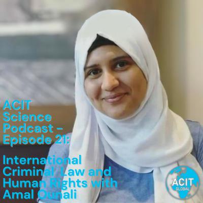 #21: International Criminal Law and Human Rights with Amal Ounali #21: International Criminal Law and Human Rights with Amal Ounali