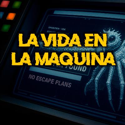 La Vida en la Máquina