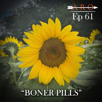 #61 - BONER PILLS