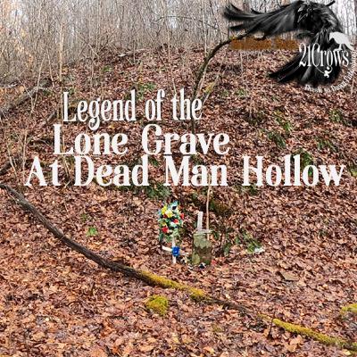 The Legend of the Lone Grave at Dead Man Hollow