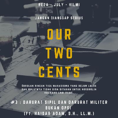 EPS 3: Darurat Sipil dan Darurat Militer Bukan Opsi (Ft. Haidar Adam, S.H., L.L.M.) EPS 3: Darurat Sipil dan Darurat Militer Bukan Opsi (Ft. Haidar Adam, S.H., L.L.M.)