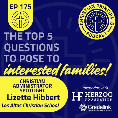 175 - The Top 5 Questions to Ask Interested Parents During Admissions Interviews #admissions