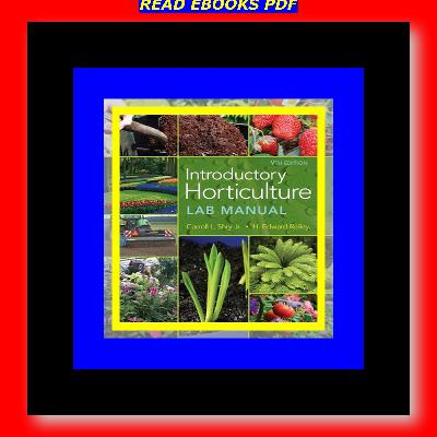 !READ NOW! Lab Manual for ShryReiley's Introductory Horticulture 9th (DOWNLOAD E.B.O.O.K.^) !READ NOW! Lab Manual for ShryReiley's Introductory Horticulture 9th (DOWNLOAD E.B.O.O.K.^)