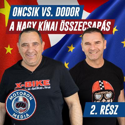 Oncsik vs. Dodor - A nagy kínai összecsapás - 2. rész