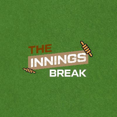 The Innings Break - Episode 1