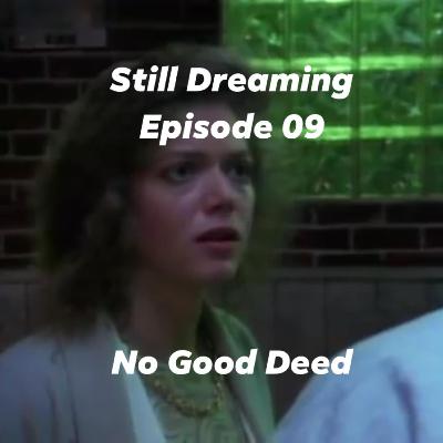 Episode 09: No Good Deed