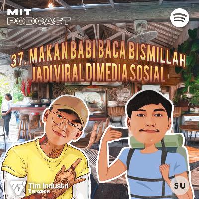 37. Makan Babi Baca Bismillah Jadi Viral di Media Sosial