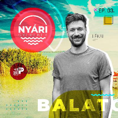 NYÁRI GYEREKEK: Lékai Máté | ep.03. NYÁRI GYEREKEK: Lékai Máté | ep.03.