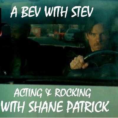 #56 - Acting & Rocking with Shane Patrick #56 - Acting & Rocking with Shane Patrick