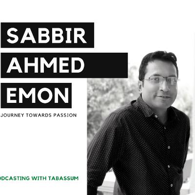 In conversation | Sabbir Ahmed Emon | Journey towards passion