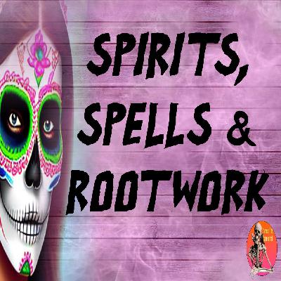 Spirits, Spells and Rootwork | Interview with Miss Aida | Podcast Spirits, Spells and Rootwork | Interview with Miss Aida | Podcast