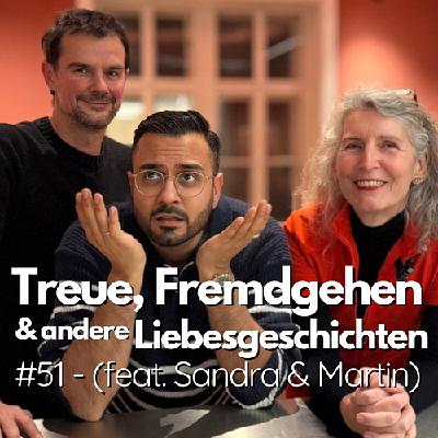 #51 - Treue, Fremdgehen und andere Liebesgeschichten 💌 (feat. Sandra & Martin Teml-Wall)