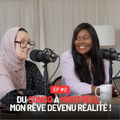 DU CONGO À MONTRÉAL, MON RÊVE DEVENU RÉALITÉ ! DU CONGO À MONTRÉAL, MON RÊVE DEVENU RÉALITÉ !