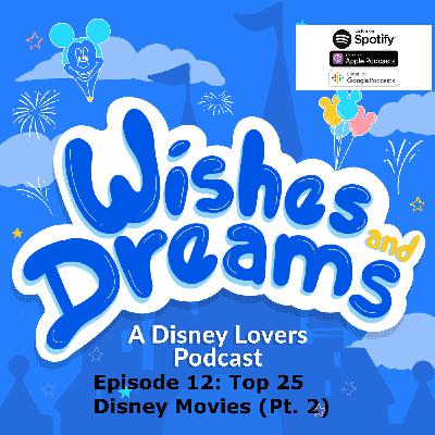 Episode 12: Top 25 Disney Movies (Part 2)