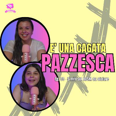 Ep. 33 - 5 Miti sul BDSM da sfatare | E' UNA CAGATA PAZZESCA
