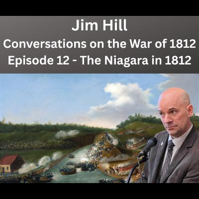 Jim Hill:  The Niagara in 1812 - The War Begins