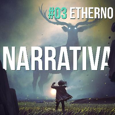 EthernoCast 03 - Estratégias Narrativas