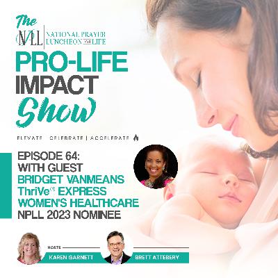 Pro-Life Impact Show Episode 64: Bridget VanMeans