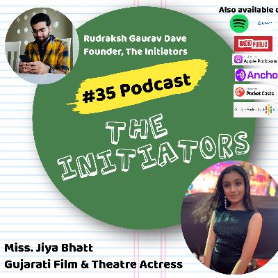 #35 Podcast with Miss. Jiya Bhatt