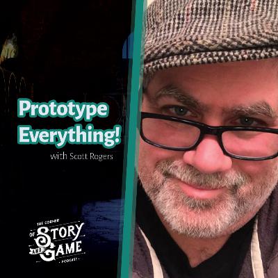 Prototype Everything! How Scott Rogers Uses Early Testing to Power Creative Success Prototype Everything! How Scott Rogers Uses Early Testing to Power Creative Success