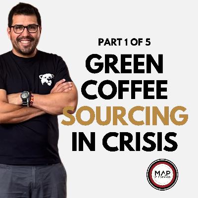 EP 1521 – Part 1 of 5: Building a Green Coffee Sourcing Company in a Crisis - Augusto Amaya
