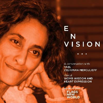 E008 womb wisdom and heart expression with Yael Zeligman-Merculieff E008 womb wisdom and heart expression with Yael Zeligman-Merculieff