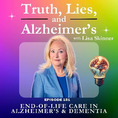 End-of-Life Care in Alzheimer’s & Dementia End-of-Life Care in Alzheimer’s & Dementia