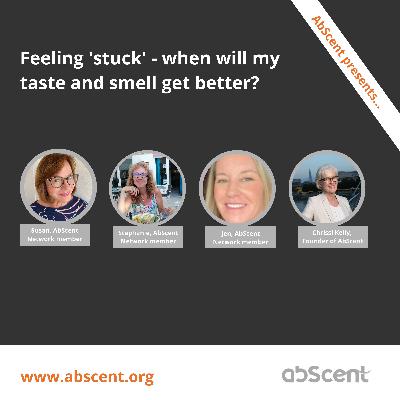 Feeling 'stuck' - when will my taste and smell get better?