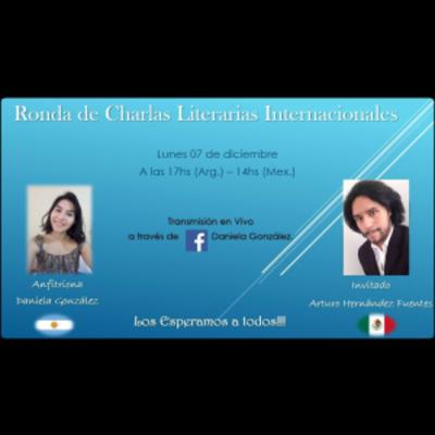"Ronda de Charlas Literarias Internacionales" con Daniela González (07/Dic/20) "Ronda de Charlas Literarias Internacionales" con Daniela González (07/Dic/20)
