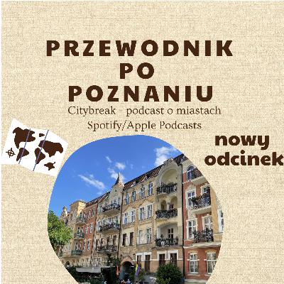 #7 - Przewodnik po Poznaniu