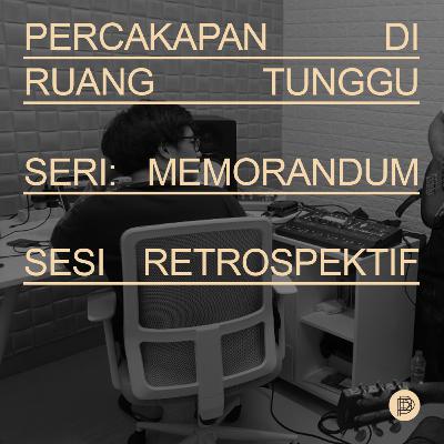 Seri Memorandum: Bonus - Sesi Retrospektif