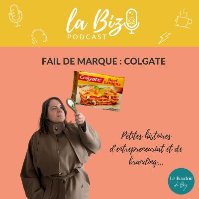 #16 - Fail de marque : Colgate #16 - Fail de marque : Colgate