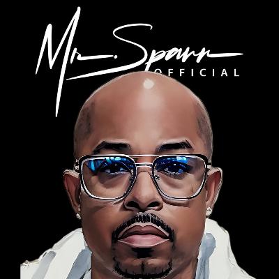 (Ep.74) Mr. Spann Official Podcast "The Ancestors Have Spoken"