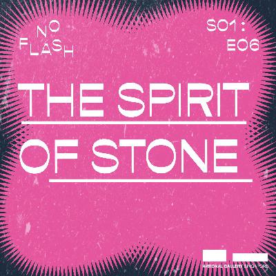 Unstill Life: THE SPIRIT OF STONE Unstill Life: THE SPIRIT OF STONE