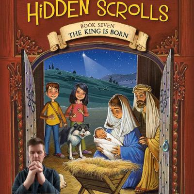 The Secret of the Hidden Scrolls #7 - 'The King is Born'