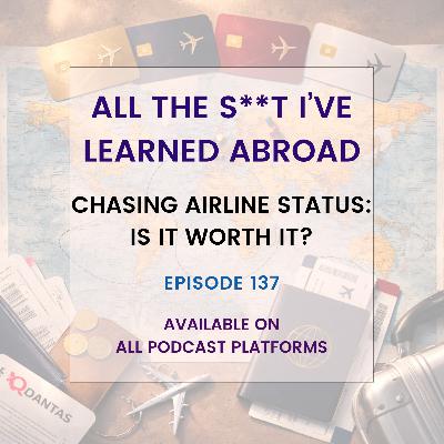 Chasing Airline Status: Is It Worth It?