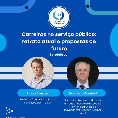 T05 EP #02 - CARREIRAS NO SERVIÇO PÚBLICO: RETRATO ATUAL E PROPOSTAS DE FUTURO