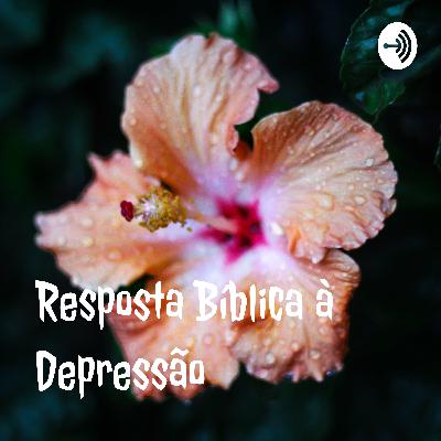 Resposta Bíblica à Depressão