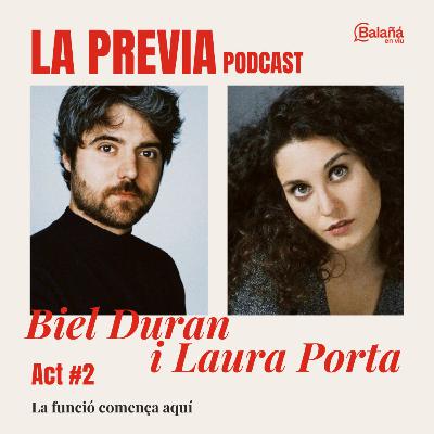 Biel Duran i Laura Porta - de bebés, dir la veritat i reivindicar tenir "la pell fina"