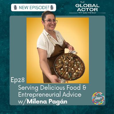 28 Serving Delicious Food & Entrepreneurial Advice w/ Milena Pagán