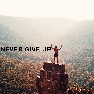 Never Give Up