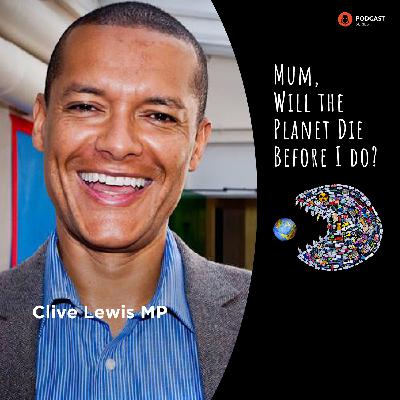 Green Politics - Clive Lewis MP