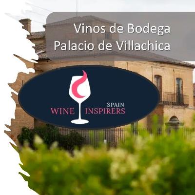 4x06 Bodega Palacio de Villachica - Vino Entre Amigos, el podacast de los vinos y el enoturismo