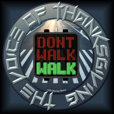 Don't Walk - Walk!