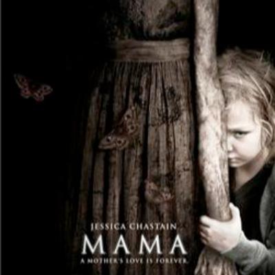 Mama  !Contains spoilers! Mama  !Contains spoilers!