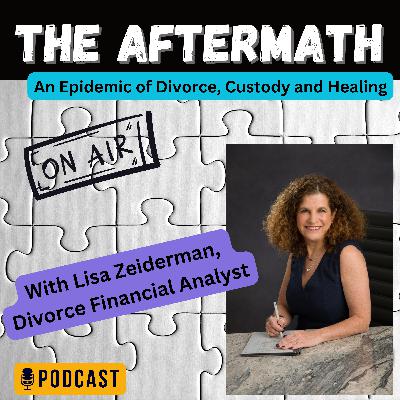 Protecting Yourself and Your Assets during a Divorce with Lisa Zeiderman