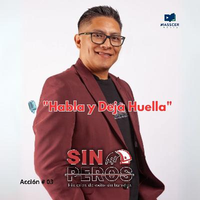 Acción sin peros # 3 - Tu mensaje define tu impacto.